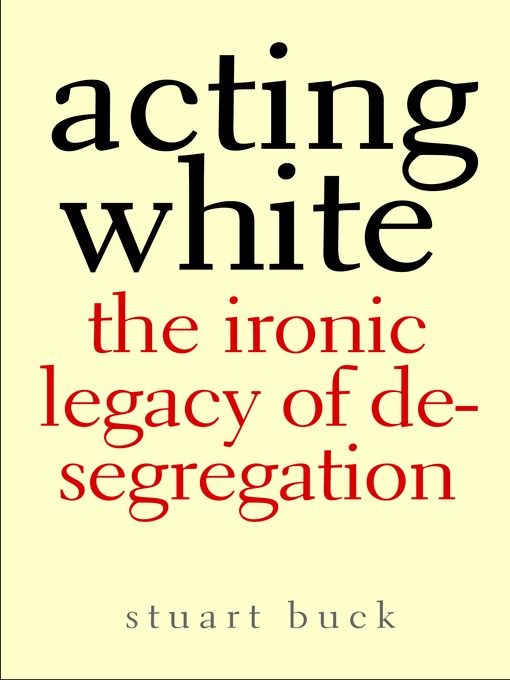 Title details for Acting White by Stuart Buck - Available